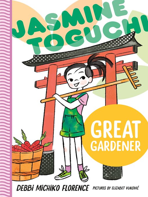 Title details for Jasmine Toguchi, Great Gardener by Debbi Michiko Florence - Available